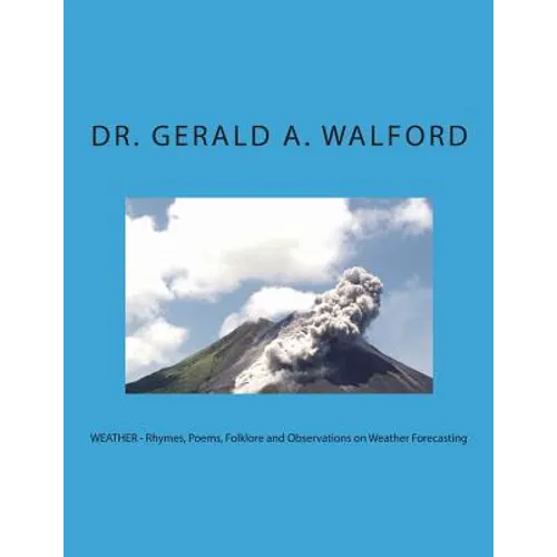 WEATHER - Rhymes, Poems, Folklore and Observations on Weather Forecasting