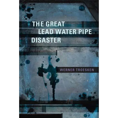 The Great Lead Water Pipe Disaster