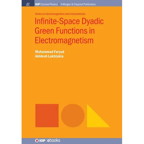 Infinite-Space Dyadic Green Functions in Electromagnetism