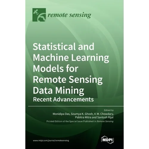 Statistical and Machine Learning Models for Remote Sensing Data Mining: Recent Advancements