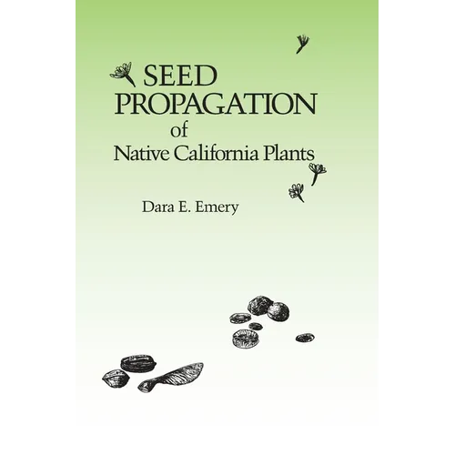 Seed Propagation of Native California Plants