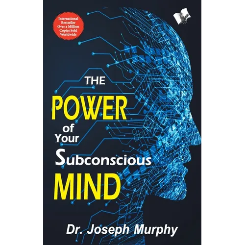 The Power of Your Subconscious Mind
