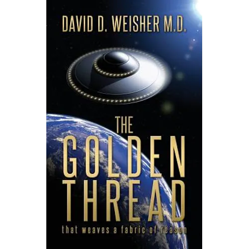 The Golden Thread: That weaves a fabric of reason