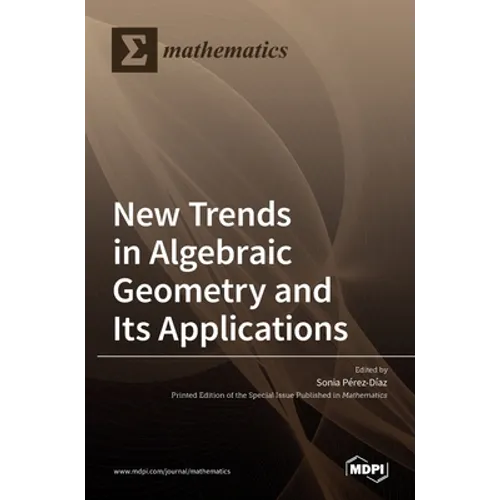 New Trends in Algebraic Geometry and Its Applications