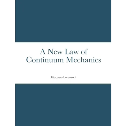 A New Law of Continuum Mechanics
