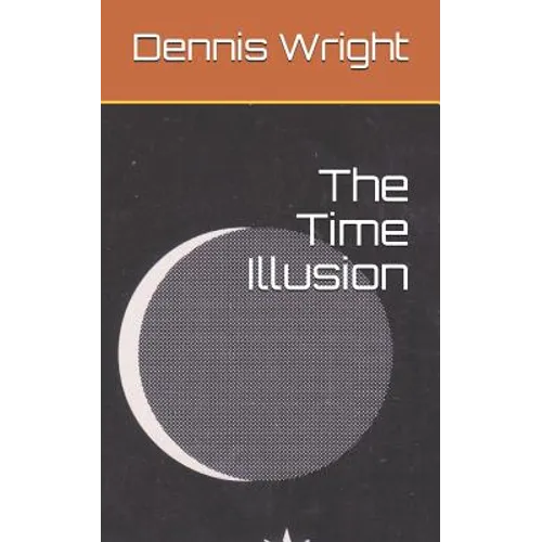 The Time Illusion