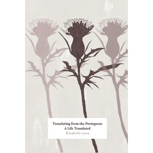 Translating from the Portuguese: A Life Translated
