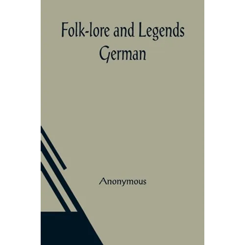 Folk-lore and Legends: German