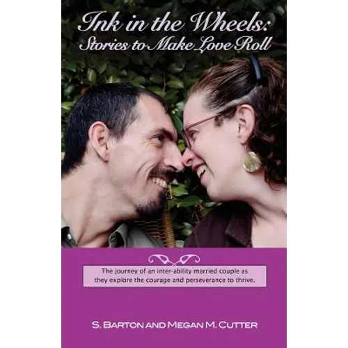 Ink in the Wheels: Stories to Make Love Roll