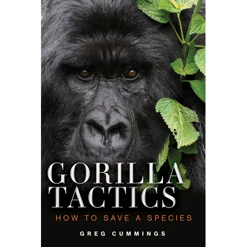 Gorilla Tactics: How to Save a Species