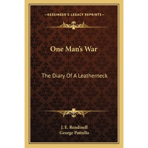 One Man's War: The Diary Of A Leatherneck