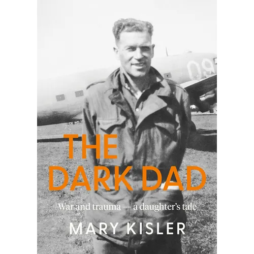 The Dark Dad: War and Trauma -- A Daughter's Tale