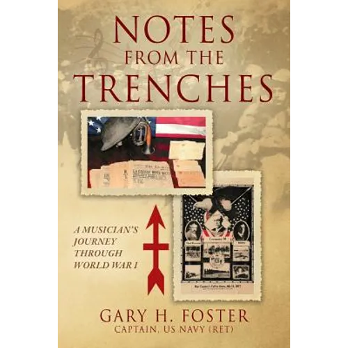 Notes from the Trenches: A Musician's Journey Through World War I