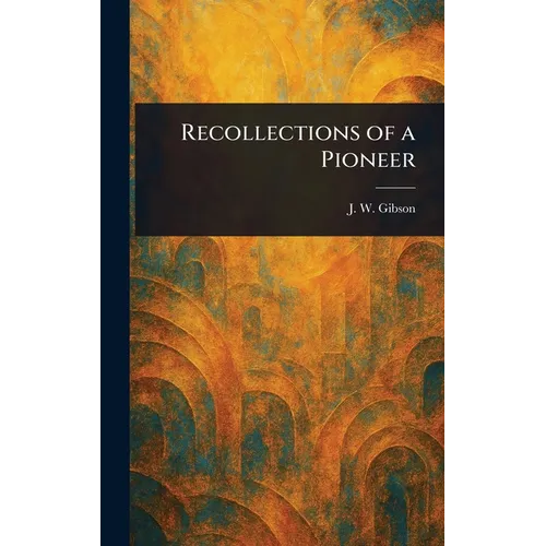 Recollections of a Pioneer