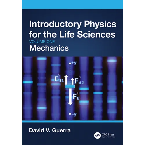 Introductory Physics for the Life Sciences: Mechanics (Volume One)