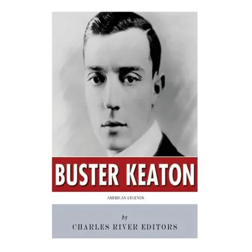 American Legends: The Life of Buster Keaton