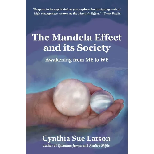 The Mandela Effect and its Society: Awakening from ME to WE
