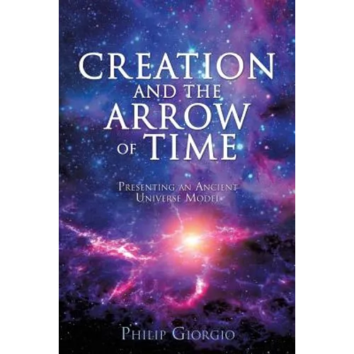 Creation and the Arrow of Time