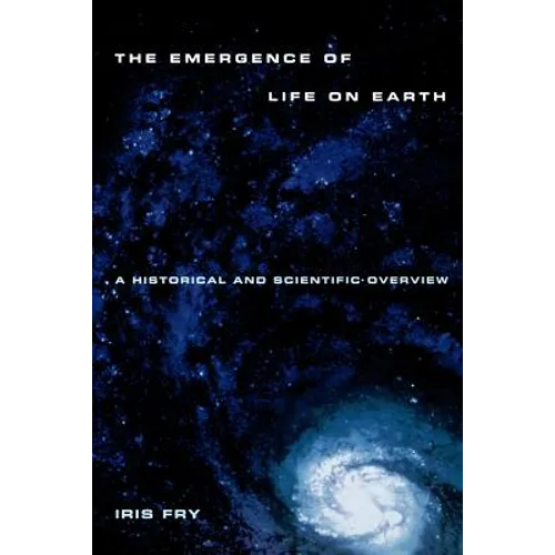 Emergence of Life on Earth: A Historical and Scientific Overview