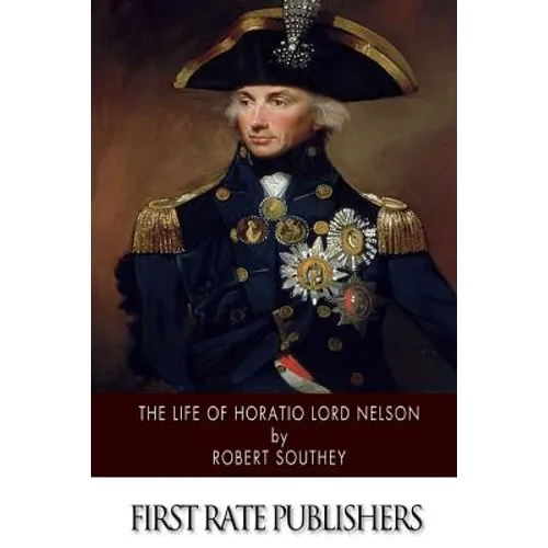 The Life of Horatio Lord Nelson