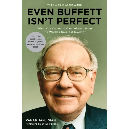 Even Buffett Isn't Perfect: What You Can--and Can't--Learn from the World's Greatest Investor