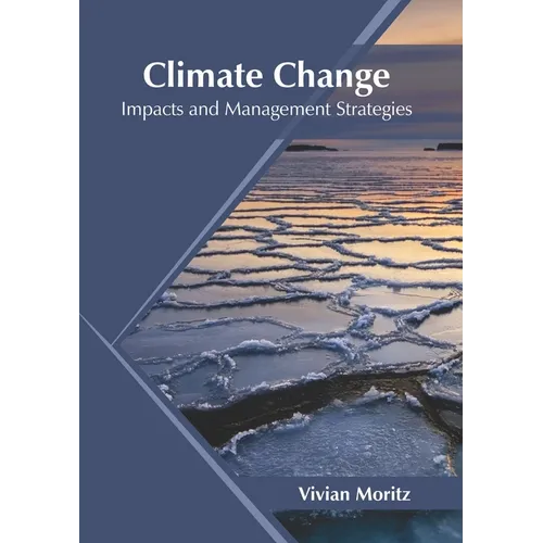 Climate Change: Impacts and Management Strategies
