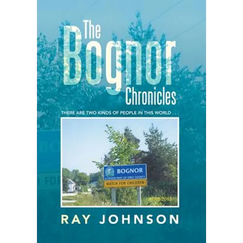 The Bognor Chronicles: There Are Two Kinds of People in This World . . .