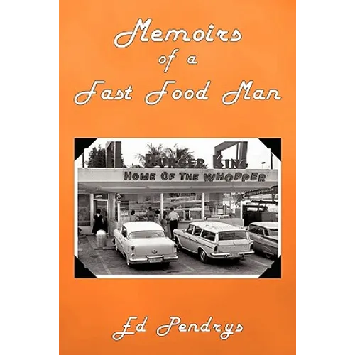 Memoirs of a Fast Food Man