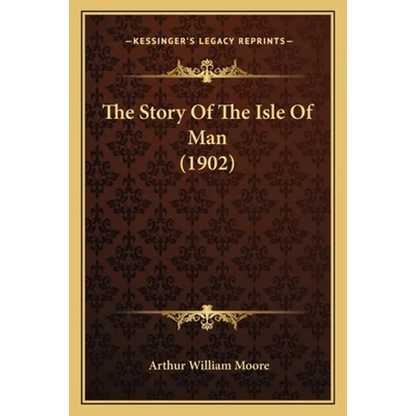 The Story Of The Isle Of Man (1902)