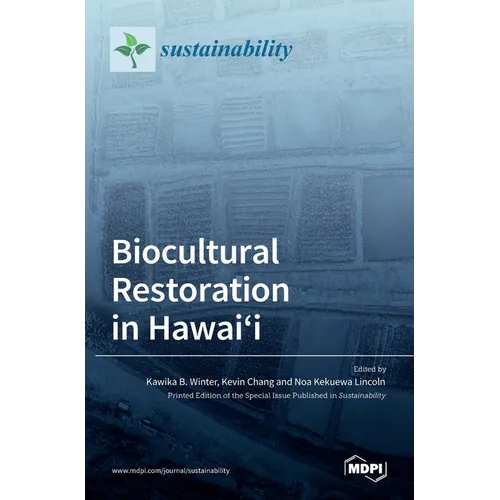 Biocultural Restoration in Hawai'i