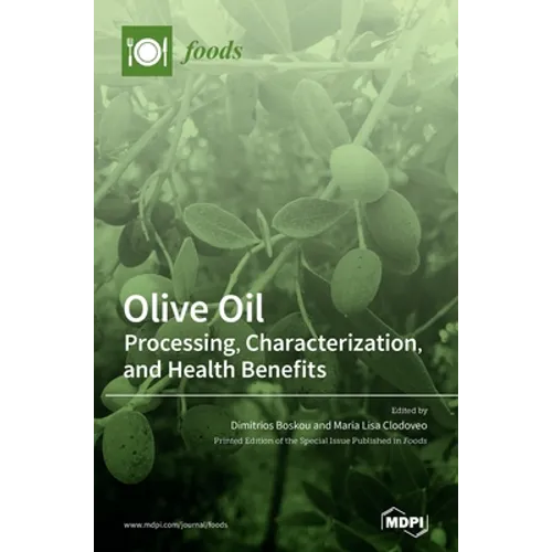 Olive Oil: Processing, Characterization, and Health Benefits
