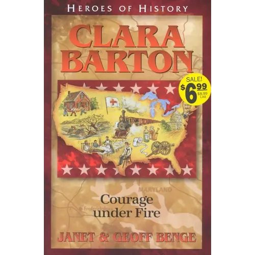 Clara Barton Courage Under Fire