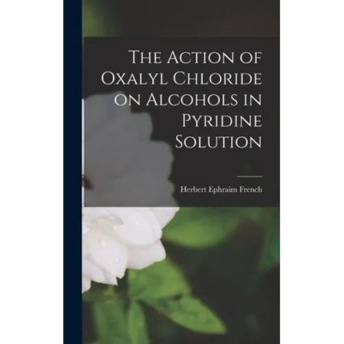 The Action of Oxalyl Chloride on Alcohols in Pyridine Solution