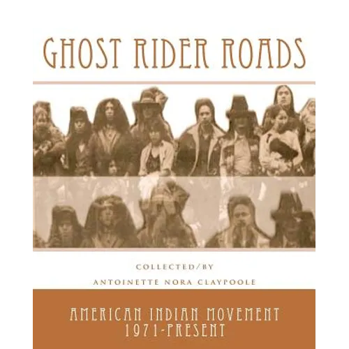 Ghost Rider Roads: American Indian Movement 1971-2011