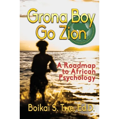 Grona Boy Go Zion: A Roadmap to African Psychology