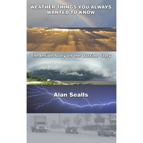 Weather things you Always Wanted to Know: The Inside Story on the Outside Story