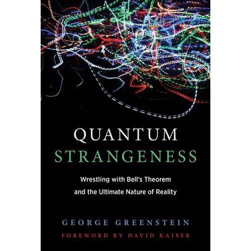Quantum Strangeness: Wrestling with Bell's Theorem and the Ultimate Nature of Reality