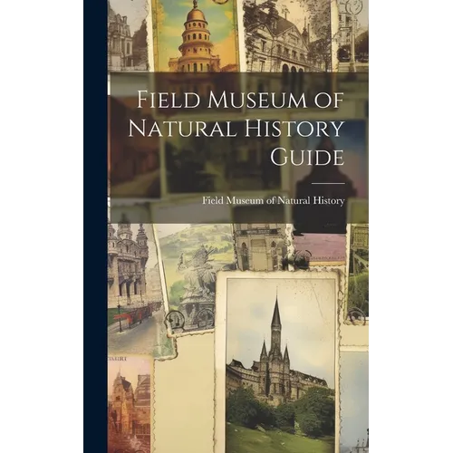 Field Museum of Natural History Guide