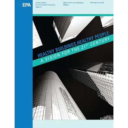Healthy Buildings, Healthy People: A Vision for the 21st Century