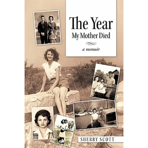 The Year My Mother Died: A Memoir