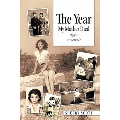 The Year My Mother Died: A Memoir