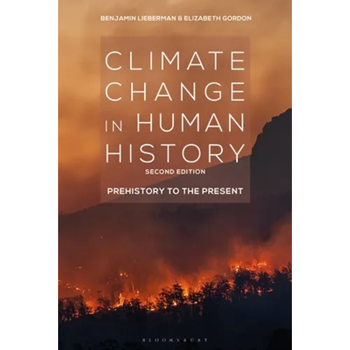 Climate Change in Human History: Prehistory to the Present