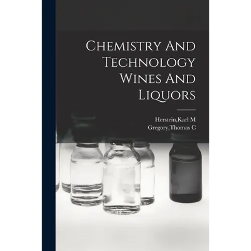 Chemistry And Technology Wines And Liquors