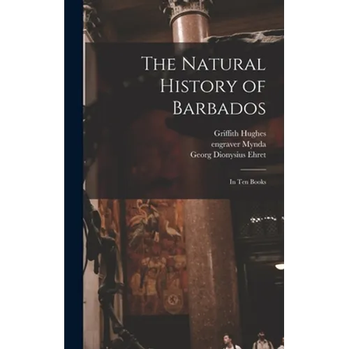 The Natural History of Barbados: in Ten Books