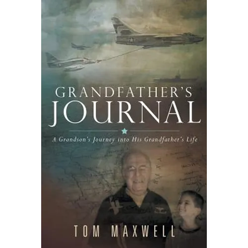 Grandfather's Journal: A Grandson's Journey into His Grandfather's Life