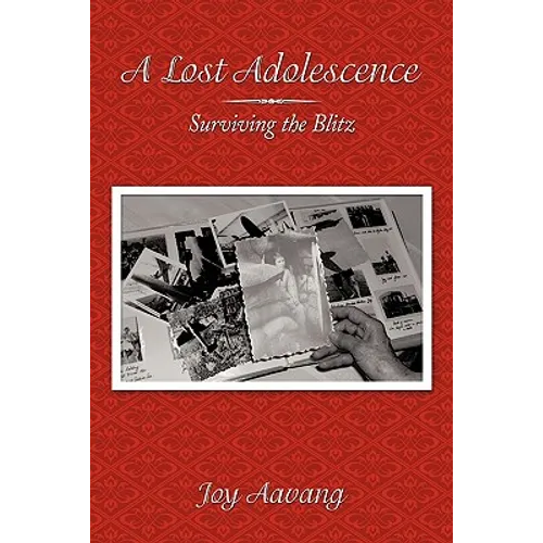 A Lost Adolescence: Surviving the Blitz