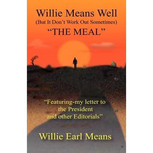 Willie Means Well (But It Don't Work Out Sometimes) the Meal