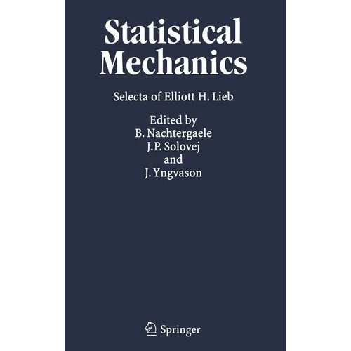 Statistical Mechanics: Selecta of Elliott H. Lieb