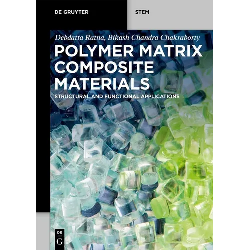 Polymer Matrix Composite Materials: Structural and Functional Applications