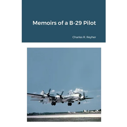 Memoirs of a B-29 Pilot